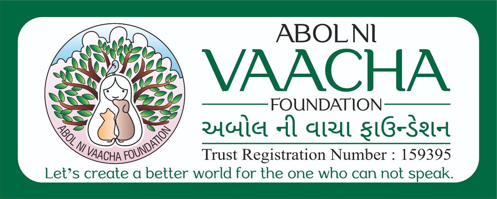 Abol Ni Vaacha Foundation — Let's Create A Better World For The One Who Can Not Speak. Trust Registration Number 159395.